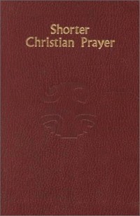 Picture of Shorter Christian Prayer: The Four-Week Psalter of the Liturgy of the Hours Containing Morning Prayer and Evening Prayer