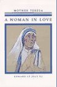 Picture of Mother Teresa: A Woman in Love