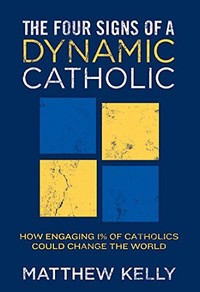 Picture of The Four Signs of a Dynamic Catholic
